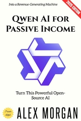 Qwen AI for Passive Income: - Alex Morgan
