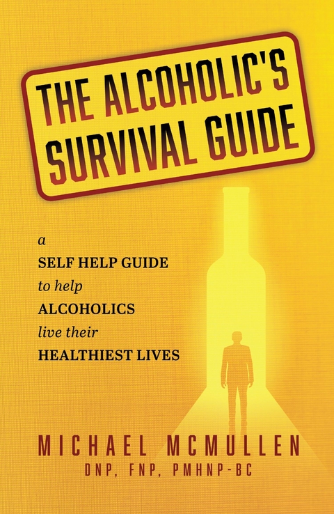 Alcoholic's Survival Guide -  Michael McMullen