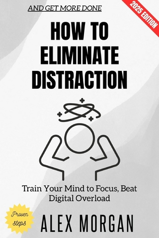 How to Eliminate Distraction: