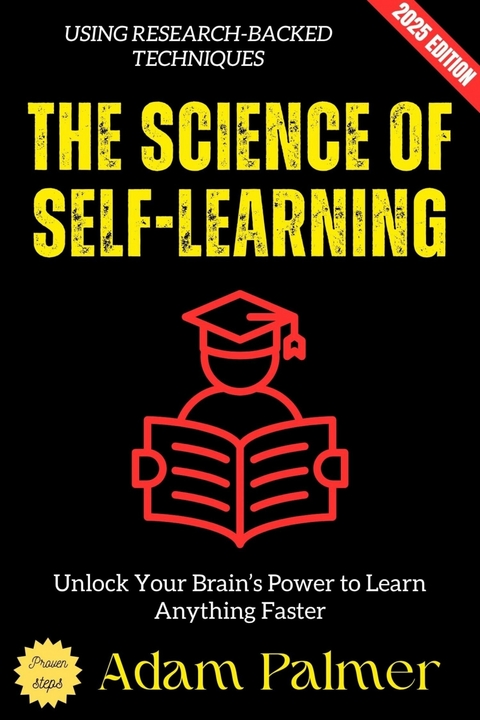 The Science of Self-Learning: - Adam Palmer