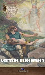 Deutsche Heldensagen - Erik Schreiber