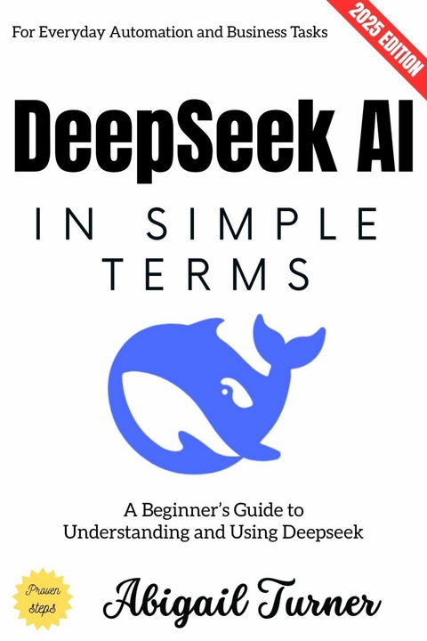 Deepseek AI in Simple Terms: - Abigail Turner