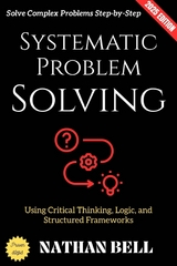 Systematic Problem Solving: - Nathan Bell