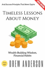 Timeless Lessons About Money: - Drew Anderson