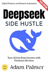 Deepseek Side Hustle: - Adam Palmer