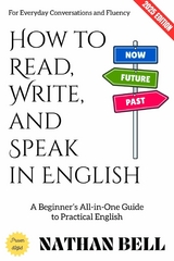 How to Read, Write, and Speak in English: - Nathan Bell