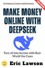 Make Money Online with Deepseek: - Eric Lawson