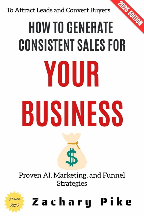 How to Generate Consistent Sales for Your Business: - Zachary Pike
