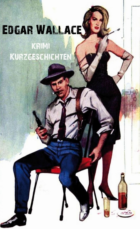 Krimikurzgeschichten - Edgar Wallace