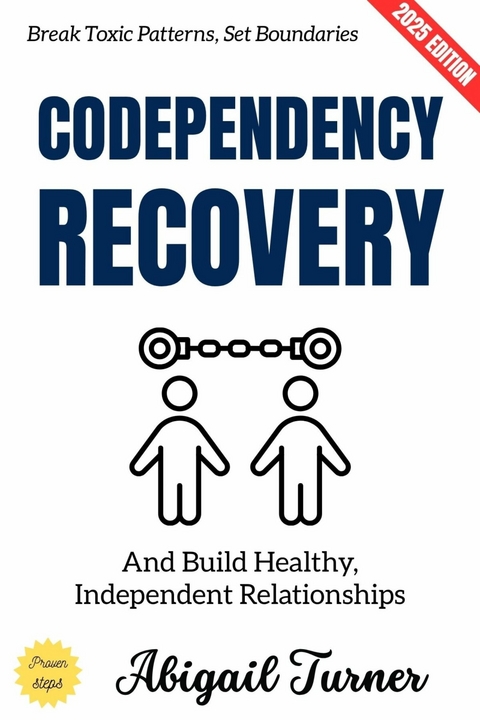 Codependency Recovery: - Abigail Turner