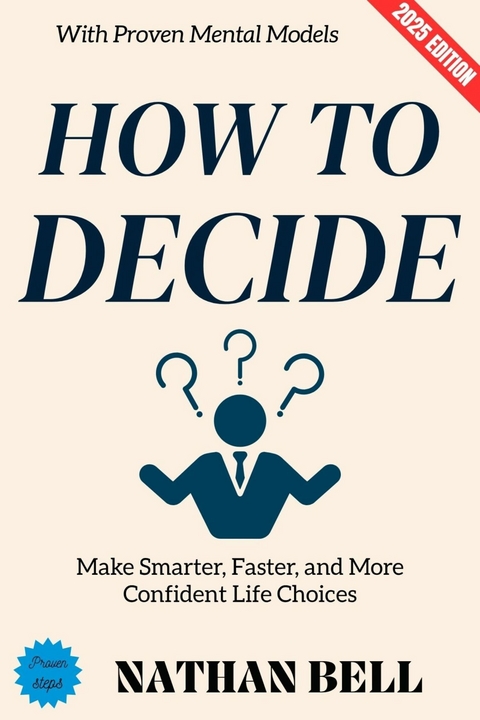 How to Decide: - Nathan Bell