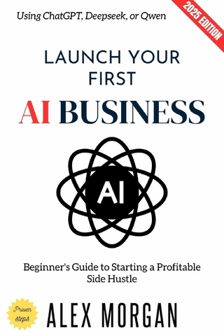 Launch Your First AI Business: