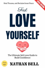 First, Love Yourself: - Nathan Bell