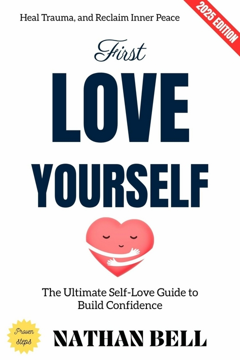 First, Love Yourself: - Nathan Bell