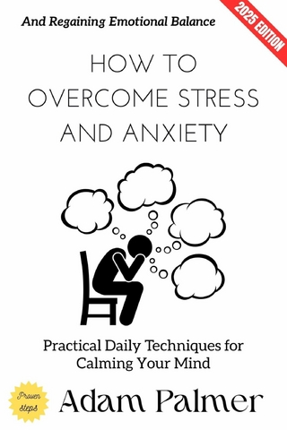 How to Overcome Stress and Anxiety: