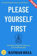 Please Yourself First: - Nathan Bell