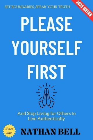 Please Yourself First: