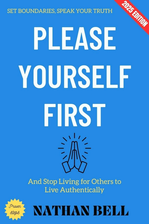 Please Yourself First: - Nathan Bell