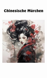 Chinesische M&auml;rchen - Erik Schreiber
