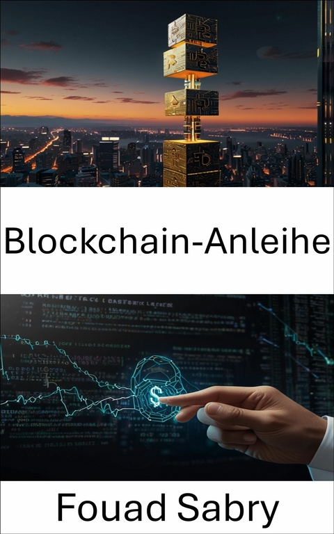 Blockchain-Anleihe -  Fouad Sabry