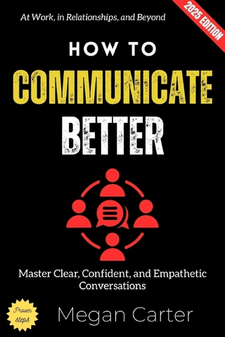 How to Communicate Better: