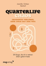 Quarterlife Chaos: Irgendwie verloren, aber doch auf dem Weg -  @jenfsenf, Jennifer Gittner