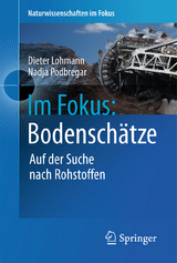 Im Fokus: Bodensch&auml;tze - Dieter Lohmann, Nadja Podbregar
