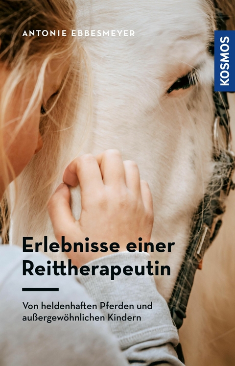 Erfahrungen einer Reittherapeutin -  Antonie Ebbesmeyer
