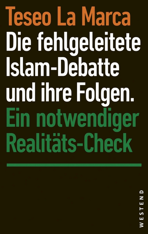 Die fehlgeleitete Islam-Debatte und ihre Folgen - Teseo La Marca