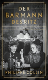 Der Barmann des Ritz - Philippe Collin