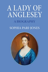 A Lady of Anglesey - Sophia Pari-Jones
