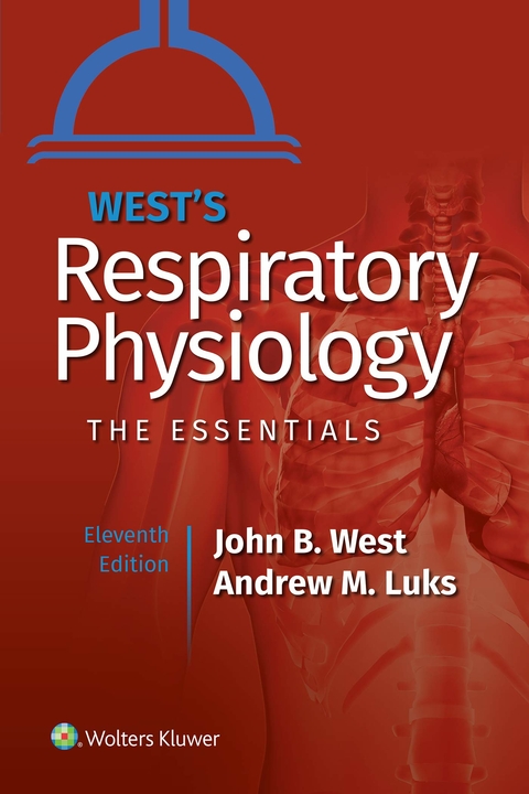 West's Respiratory Physiology -  Andrew M. Luks,  John B. West