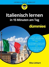 Italienisch lernen in 15 Minuten am Tag für Dummies - Rita Linhart