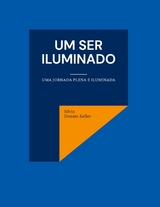 Um Ser Iluminado - Silvia Donato Keller