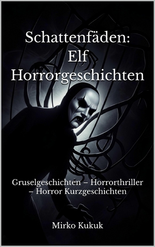Schattenfäden: Elf Horrorgeschichten
