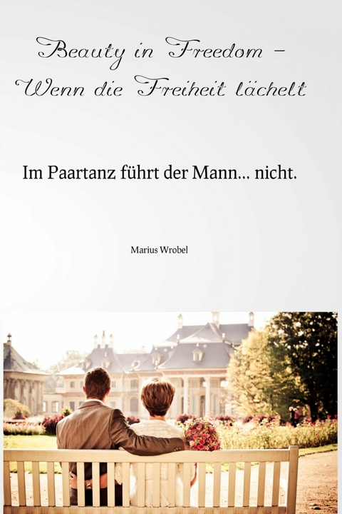 Im Paartanz f&uuml;hrt der Mann... nicht. - Marius Wrobel