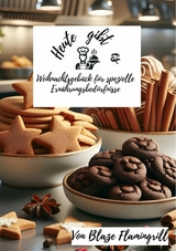 Heute gibt es - Weihnachtsgebäck für spezielle Ernährungsbedürfnisse - Blaze Flamingrill