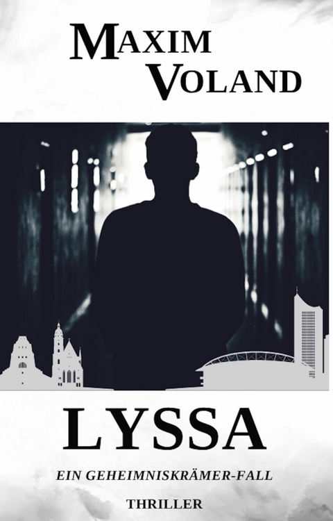 LYSSA - Maxim Voland, Markus Heitz