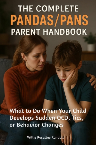 The Complete Pandas/Pans Parent Handbook