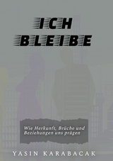 Ich bleibe - Yasin Karabacak