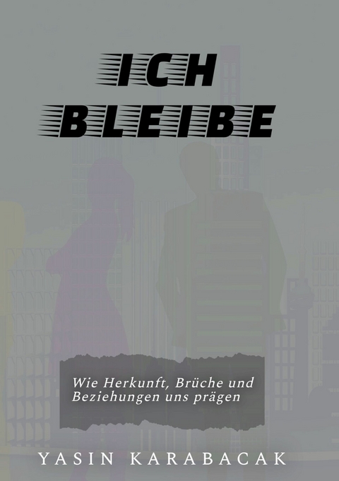 Ich bleibe - Yasin Karabacak