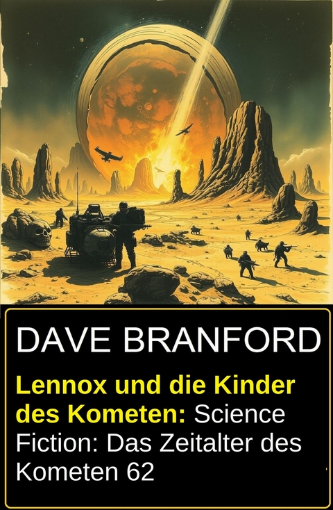 Lennox und die Kinder des Kometen: Science Fiction: Das Zeitalter des Kometen 62 -  Dave Branford