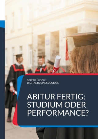 Abitur fertig: Studium oder Performance?