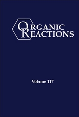 Organic Reactions, Volume 117 - 