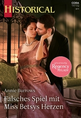 Falsches Spiel mit Miss Betsys Herzen - Annie Burrows