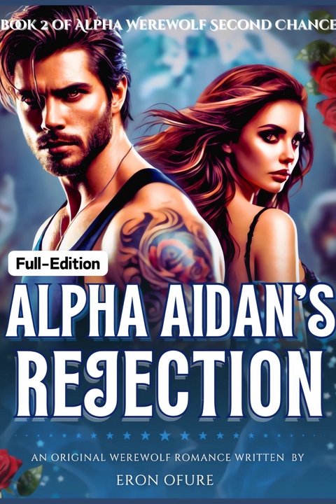 Alpha Aidan's Rejection -  Eron Ofure