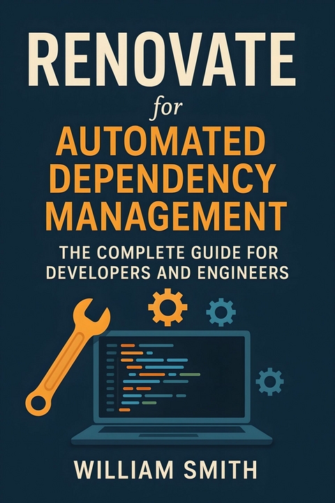 Renovate for Automated Dependency Management -  William Smith
