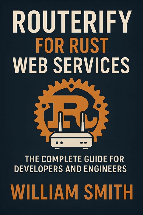 Routerify for Rust Web Services -  William Smith