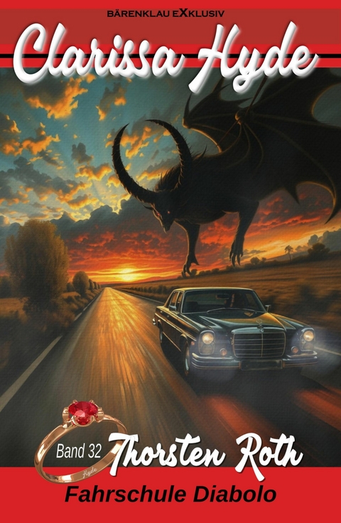 Clarissa Hyde: Band 32 &ndash; Fahrschule Diabolo - Thorsten Roth