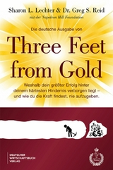 Die deutsche Ausgabe von Three Feet From Gold - Sharon L. Lechter, Greg S. Reid